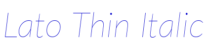Lato Thin Italic 字体